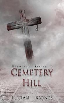 Cemetery Hill - Book #5 of the Desolace