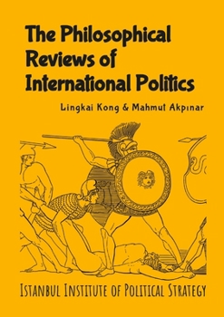 Paperback The Philosophical Reviews of International Politics Book