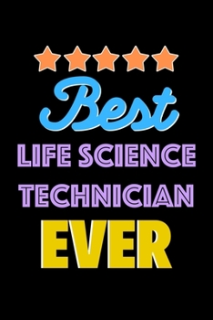 Paperback Best Life Science Technician Evers Notebook - Life Science Technician Funny Gift: Lined Notebook / Journal Gift, 120 Pages, 6x9, Soft Cover, Matte Fin Book