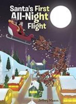 Hardcover Santa's First All Night Flight Book