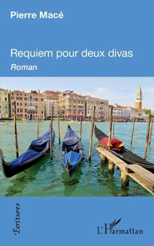 Requiem pour deux divas: Roman (Écritures) (French Edition)