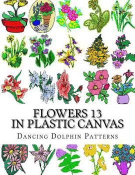 Paperback Flowers 13: in Plastic Canvas Book