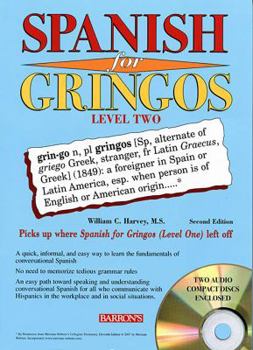 Paperback Spanish for Gringos Level Two with 2 Audio CDs [With 2 CDs] Book