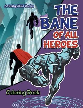 Paperback The Bane of All Heroes Coloring Book