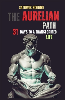 Paperback The Aurelian path: 31 days to a transformed life Book