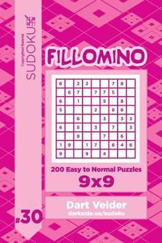 Paperback Sudoku Fillomino - 200 Easy to Normal Puzzles 9x9 (Volume 30) Book