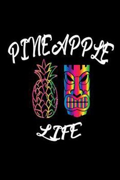 Paperback Pineapple Life: Funny Pineapple Hawaiian Summer Gift Notebook Book