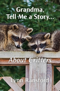 Paperback Grandma, Tell Me a Story...About Critters Book