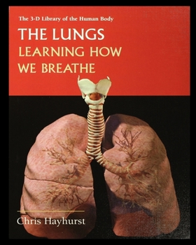 Paperback The Lungs: Learning about How We Breathe Book