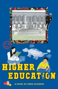 Paperback Higher Education: A mind-altering coming-of-age campus novel Book