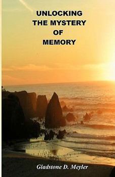 Paperback Unlocking The Mystery Of Memory Book