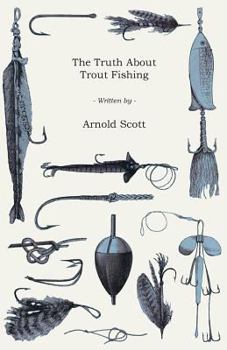 Paperback The Truth About Trout Fishing Book
