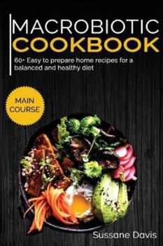 Paperback Macrobiotic Cookbook: 40+Stew, Roast and Casserole recipes for a healthy and balanced Macrobiotic diet Book