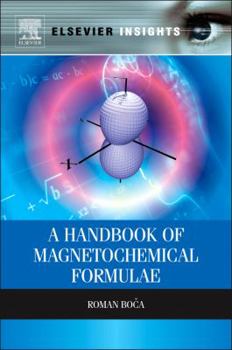 Hardcover A Handbook of Magnetochemical Formulae Book
