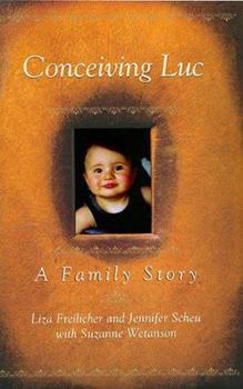 Hardcover Conceiving Luc: A Family Story Book
