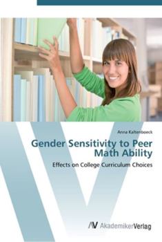 Paperback Gender Sensitivity to Peer Math Ability Book