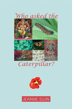 Paperback Who Asks the Caterpillar? Book