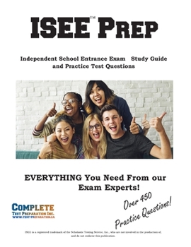 Paperback ISEE Prep;: Complete ISEE Prep: Independent School Entrance Exam Manual for Lower, Middle, and Upper Levels Book