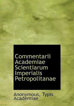 Hardcover Commentarii Academiae Scientiarum Imperialis Petropolitanae [Latin] Book