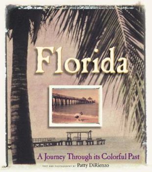 Hardcover Florida: A Journey Through Its Colorful Past Book