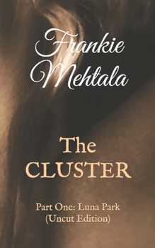 Paperback The CLUSTER: Part One: Luna Park (Uncut Edition) Book