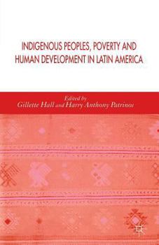 Paperback Indigenous Peoples, Poverty and Human Development in Latin America Book