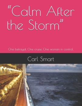 “Calm After the Storm”: One betrayal. One cruise. One woman in control.