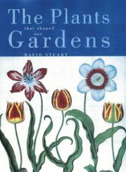 Hardcover The Plants That Shaped Our Gardens Book