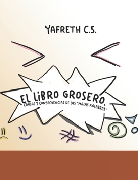 Paperback El libro grosero: Causas y consecuencias de las "malas palabras" [Spanish] Book