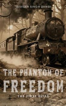 Paperback The Phantom of Freedom: The First Heist Book