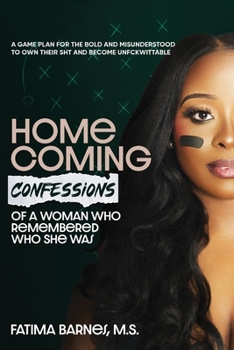 Paperback Homecoming: Confessions of a Woman Who Remembered Who She Was Book