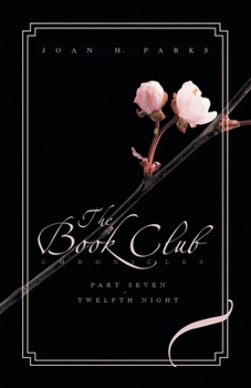 Paperback The Book Club Chronicles: Part Seven: Twelfth Night Book