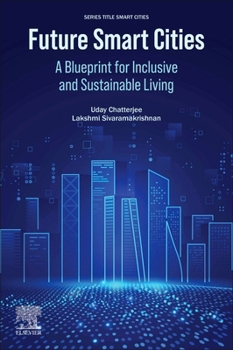 Paperback Future Smart Cities: A Blueprint for Inclusive and Sustainable Living Book