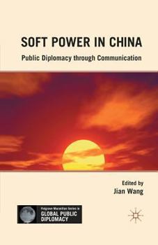 Paperback Soft Power in China: Public Diplomacy Through Communication Book