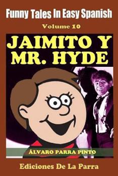 Paperback Funny Tales in Easy Spanish Volume 10 Jaimito y Mr. Hyde [Spanish] Book