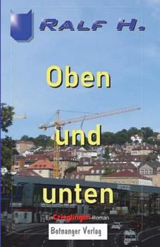 Paperback Oben und unten: Ein Crieglingen-Roman [German] Book