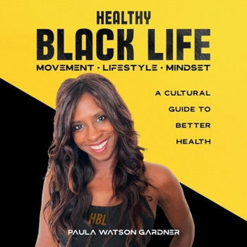 Paperback Healthy Black Life: A Cultural Guide to Better Health Book
