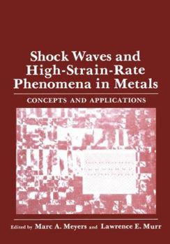 Paperback Shock Waves and High-Strain-Rate Phenomena in Metals: Concepts and Applications Book