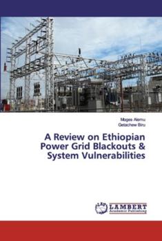 Paperback A Review on Ethiopian Power Grid Blackouts & System Vulnerabilities Book