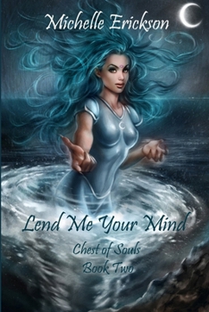 Paperback Lend Me Your Mind: Chest of Souls Book 2 Book