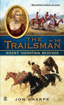 Rocky Mountain Revenge - Book #342 of the Trailsman