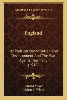 Paperback England: Its Political Organization And Development And The War Against Germany (1916) Book