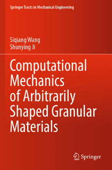 Paperback Computational Mechanics of Arbitrarily Shaped Granular Materials Book