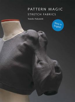 Paperback Pattern Magic: Stretch Fabrics (Part of the Best-Selling Japanese Inspired Pattern Magic Series) [With Pattern(s)] Book