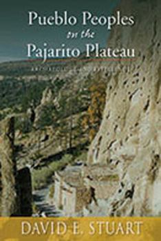 Paperback Pueblo Peoples on the Pajarito Plateau: Archaeology and Efficiency Book