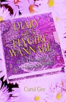 Paperback Diary of a 'Flygirl' Wannabe: Life Lessons of a Cool Girl in Training Book