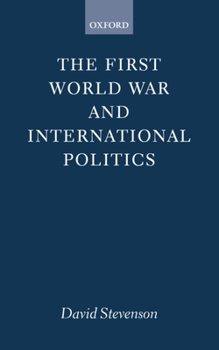 Paperback The First World War and International Politics Book