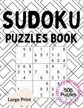 Paperback Sudoku Puzzles book Large print: Easy to Hard Level, 500 Puzzles [Large Print] Book
