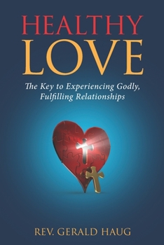 Paperback Healthy Love: Experiencing Powerful and Fulfilling Relationships Book