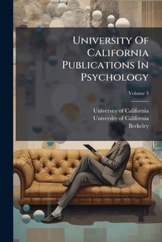 Paperback University Of California Publications In Psychology; Volume 3 Book